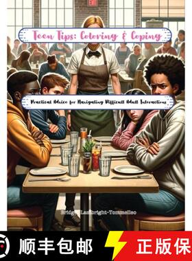 【3-4周达】Teen Tips Coloring & Coping: Practical Advice for Navigating Difficult Adult Interactions [9780979657863]