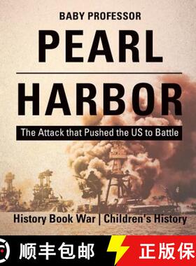 【3-4周达】Pearl Harbor : The Attack that Pushed the US to Battle - History Book War | Children's His... [9781541912502]