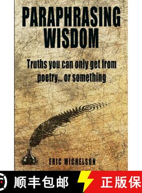 【3-4周达】Paraphrasing Wisdom: Truths You Can Only Get From Poetry... Or Something [9780359743957]