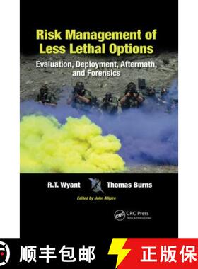 预订 Risk Management of Less Lethal Options: Evaluation, Deployment, Aftermath, and Forensics [9780367779009]