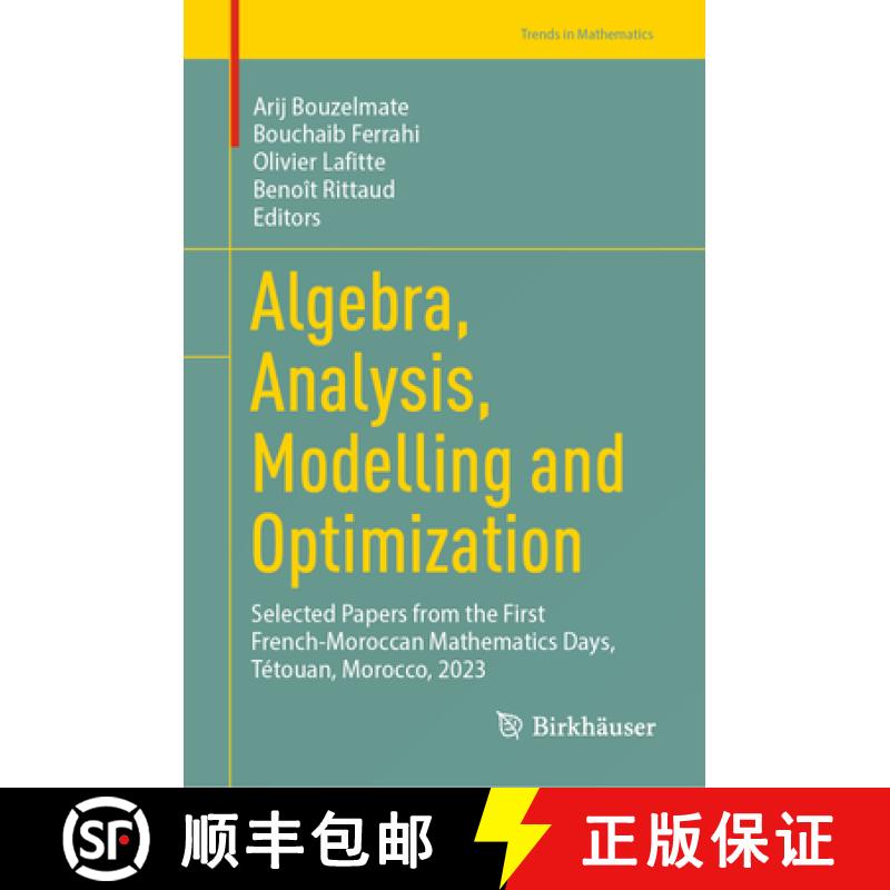 【3-4周达】Algebra, Analysis, Modelling and Optimization : Selected Papers from the First French-Moro... [9783031672637]