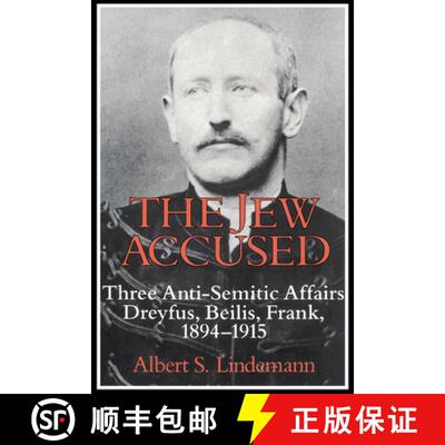 【3-4周达】The Jew Accused: Three Anti-Semitic Affairs (Dreyfus, Beilis, Frank) 1894 1915 [9780521447614]