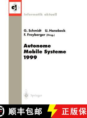 【3-4周达】Autonome Mobile Systeme 1999 : 15. Fachgespräch München, 26.-27. November 1999 [9783540667322]