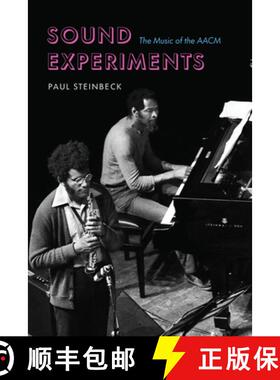【3-4周达】Sound Experiments: The Music of the Aacm [9780226829531]