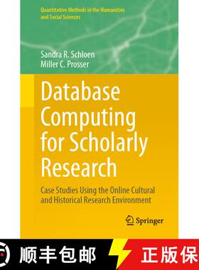【3-4周达】Database Computing for Scholarly Research: Case Studies Using the Online Cultural and Hist... [9783031466946]