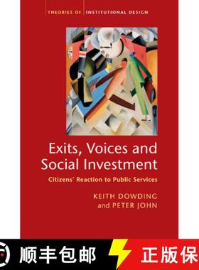 【3-4周达】Exits, Voices and Social Investment: Citizens’ Reaction to Public Services - Exits, Voice... [9781107484184]