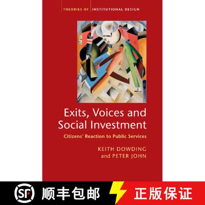 【3-4周达】Exits, Voices and Social Investment: Citizens’ Reaction to Public Services - Exits, Voice... [9781107484184]