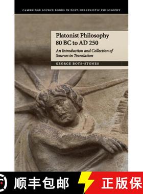 【3-4周达】Platonist Philosophy 80 BC to AD 250: An Introduction and Collection of Sources in Transla... [9780521547390]