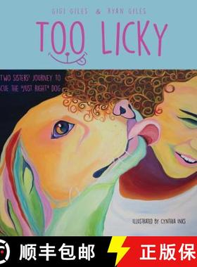 预订 Too LIcky: Two sisters' journey to rescue the just right dog [9780692888728]