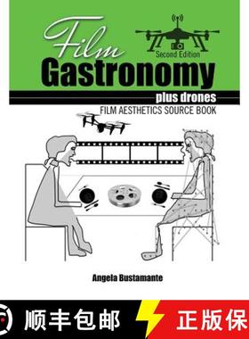 【3-4周达】Film Gastronomy plus drones: Film Aesthetics Source Book [9781524905040]