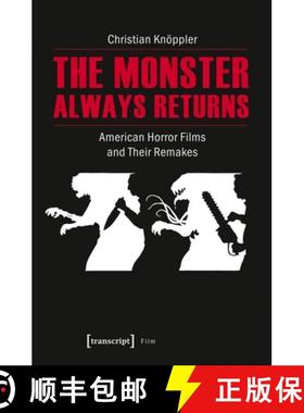 【3-4周达】Monster Always Returns – American Horror Films and Their Remakes: American Horror Films &... [9783837637359]