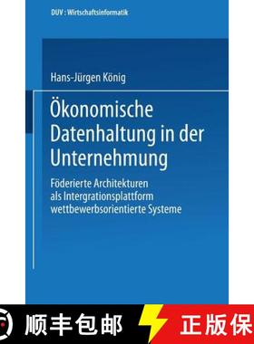 【3-4周达】OEkonomische Datenhaltung in der Unternehmung: Foederierte Architekturen als Integrationsp... [9783824420582]