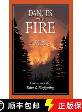 【3-4周达】Dances with Fire: Lessons in Life, Faith & Firefighting [9781962845090]