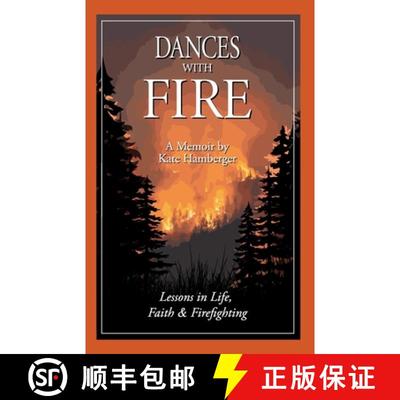 【3-4周达】Dances with Fire: Lessons in Life, Faith & Firefighting [9781962845090]