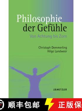 【3-4周达】Philosophie Der Gefühle: Von Achtung Bis Zorn [9783476017673]
