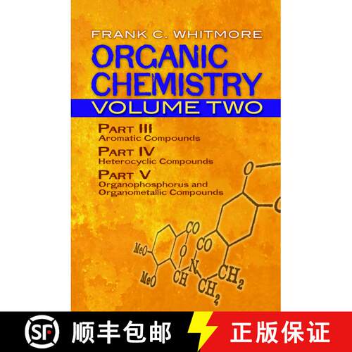 预订 Organic Chemistry, Volume Two: Part III: Aromatic Compounds Part IV: Heterocyclic Compounds Part... [9780486607016]