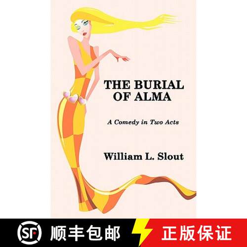 【3-4周达】The Burial of Alma: A Comedy in Two Acts [9781434411525]