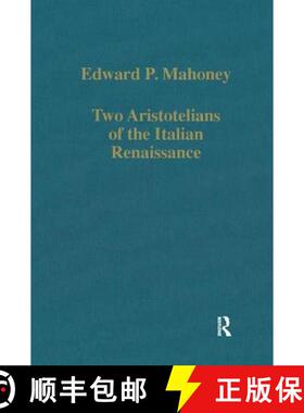 【3-4周达】Two Aristotelians of the Italian Renaissance: Nicoletto Vernia and Agostino Nifo [9780860788287]