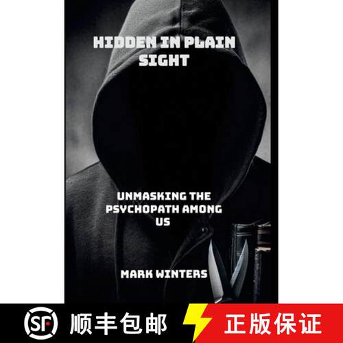 【3-4周达】Hidden in Plain Sight: Unmasking the Psychopath Among Us [9781445235639]
