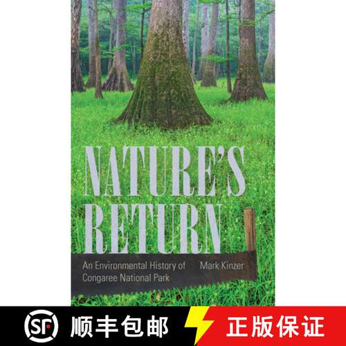【3-4周达】精装 Nature`s Return – An Environmental History of Congaree National Park [9781611177664]