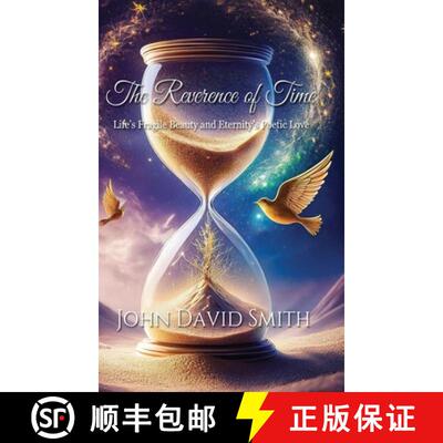 【3-4周达】The Reverence of Time: Life's Fragile Beauty and Eternity's Poetic Love [9798348339210]