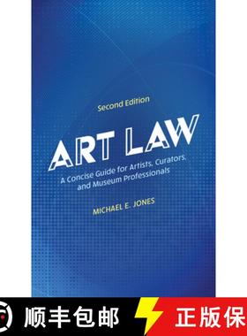 预订 Art Law: A Concise Guide for Artists, Curators, and Museum Professionals, Second Edition [9781538185117]
