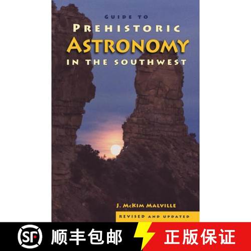 【3-4周达】A Guide to Prehistoric Astronomy in the Southwest [9781555664145]