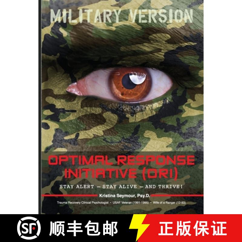 【2-3周达】Optimal Response Initiative (ORI) Military Version: Stay Alert - Stay Alive - And Thrive! [9781387472789]