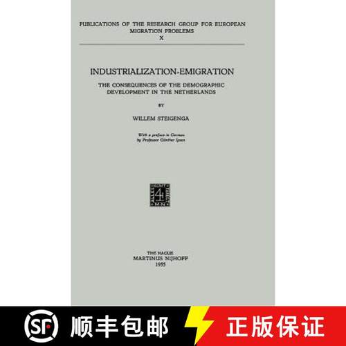 【3-4周达】Industrialization Emigration : The Consequences of the Demographic Development in the Neth... [9789024704644]