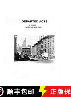 【3-4周达】Departed Acts: a novel by Barbara Griffith [9780692558683]