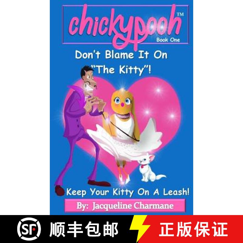 【3-4周达】Don't Blame It On The Kitty!: Keep Your Kitty On A Leash! [9780997449600]