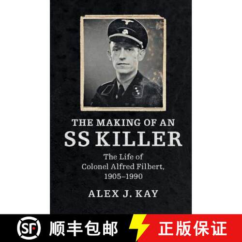 预订 精装 The Making of an SS Killer: The Life of Colonel Alfred Filbert, 1905-1990 [9781107146341]