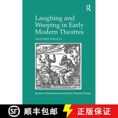 【3-4周达】Laughing and Weeping in Early Modern Theatres [9781138249400]