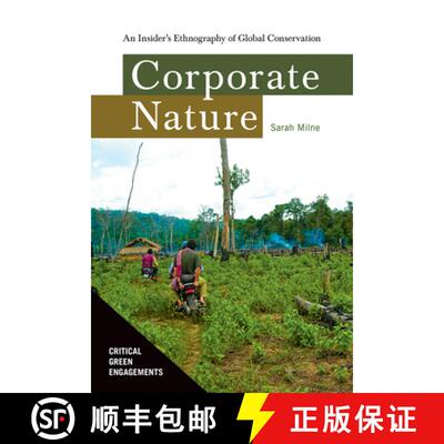 【3-4周达】Corporate Nature – An Insider`s Ethnography of Global Conservation [9780816556571]