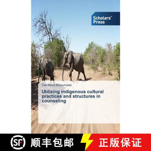 预订 Utilizing indigenous cultural practices and structures in counseling [9783639712742]