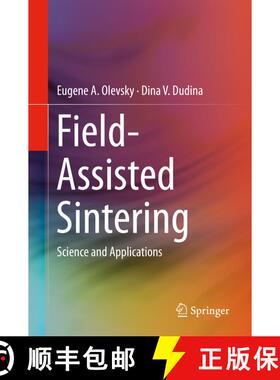 【3-4周达】精装 Field-Assisted Sintering : Science and Applications (1st ed. 2018) [9783319760315]