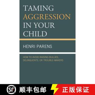 预订 Avoid Trouble Raising Bullies Your How H... 9780765708977 Child Delinquents Makers Aggression Taming