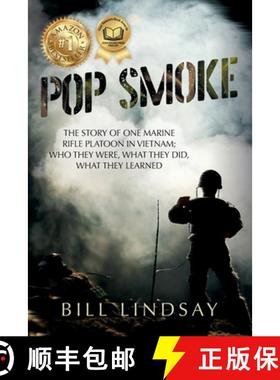 【3-4周达】Pop Smoke :  The Story of One Marine Rifle Platoon in Vietnam; Who They Were, What They Di... [9781641119733]