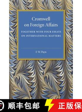 【3-4周达】Cromwell on Foreign Affairs: Together with Four Essays on International Matters [9781107594333]