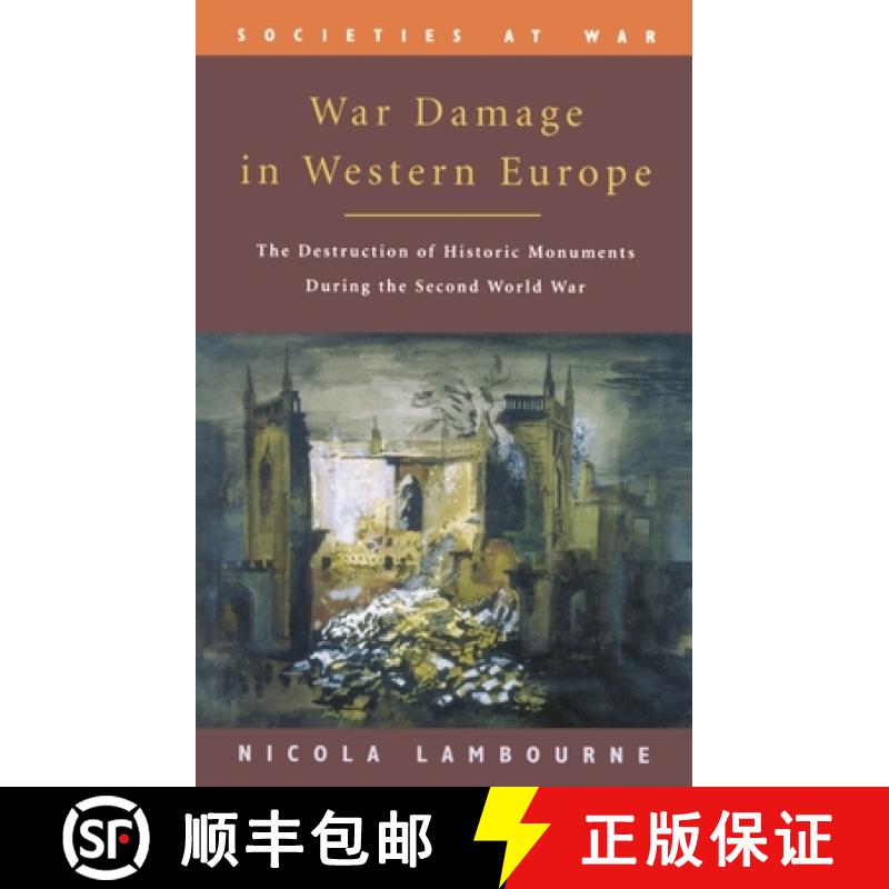 【3-4周达】War Damage in Western Europe: The Destruction of Historic Monuments During the Second Worl... [9780748612857]