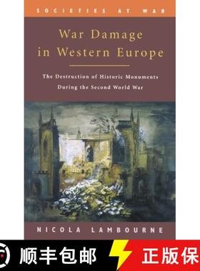 【3-4周达】War Damage in Western Europe: The Destruction of Historic Monuments During the Second Worl... [9780748612857]