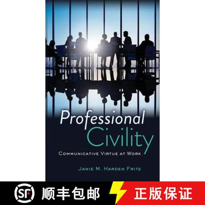 【3-4周达】精装 Professional Civility : Communicative Virtue at Work [9781433119859]