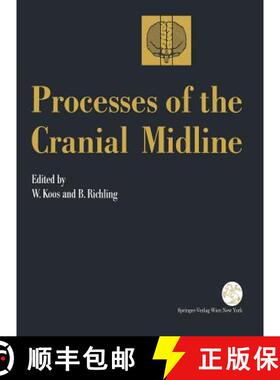 【3-4周达】Processes of the Cranial Midline: International Symposium Vienna, Austria, May 21-25, 1990 [9783709191859]