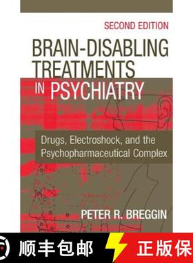 【3-4周达】Brain-Disabling Treatments in Psychiatry: Drugs, Electroshock, and the Psychopharmaceutica... [9780826129345]