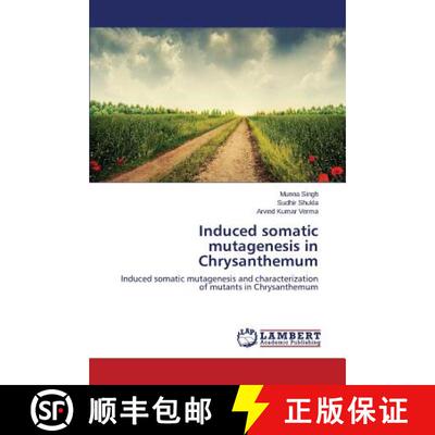 预订 Induced Somatic Mutagenesis in Chrysanthemum [9783659188947]