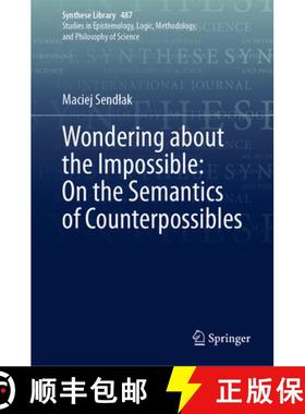 【3-4周达】Wondering about the Impossible: On the Semantics of Counterpossibles [9783031653605]