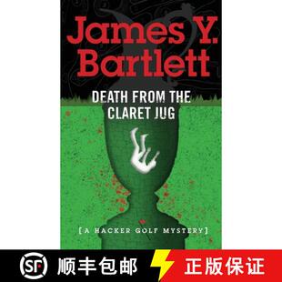 【3-4周达】Death from the Claret Jug: A Hacker Golf Mystery [9780985253714]