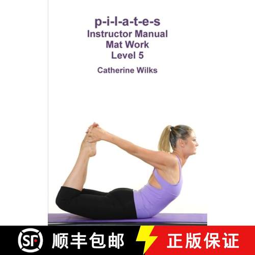【3-4周达】p-i-l-a-t-e-s Instructor Manual Mat Work Level 5 [9781447663232]