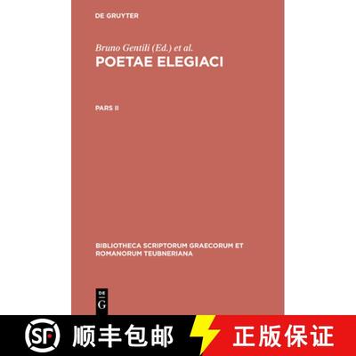 【3-4周达】Poetarum Elegiacorum Testimonia Et Fragmenta: Part II, 2nd Revised Edition [9783598717024]