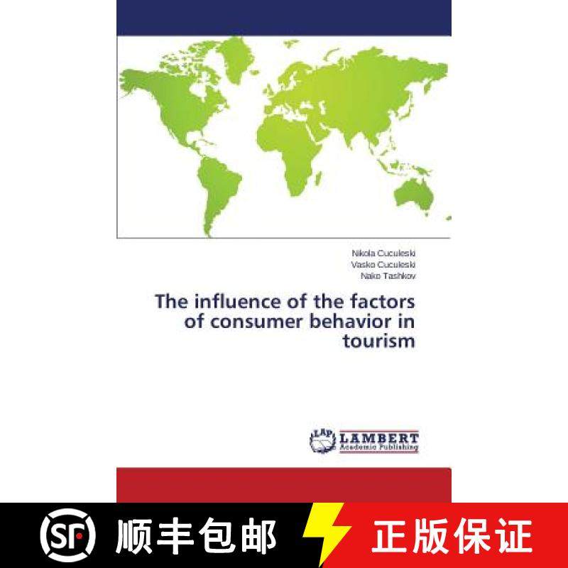 预订 The influence of the factors of consumer behavior in tourism [9783659814662]